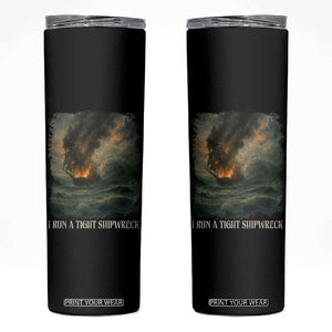 I Run a Tight Shipwreck Skinny Tumbler Homeschool Mama Cool Mom TS10 Black Print Your Wear