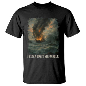 I Run a Tight Shipwreck T Shirt Homeschool Mama Cool Mom TS10 Black Print Your Wear
