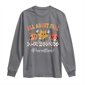 Fall Prevention Long Sleeve Shirt Autumn Thanksgiving Nurse PT OT TS10 Charcoal Print Your Wear