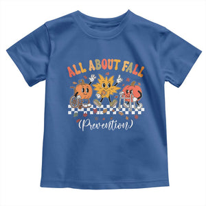 Fall Prevention Toddler T Shirt Autumn Thanksgiving Nurse PT OT TS10 Royal Blue Print Your Wear