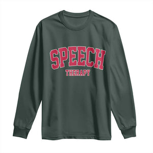 Retro Speech Therapy Long Sleeve Shirt Special Education Therapist Teacher Appreciation TS10 Dark Forest Green Print Your Wear