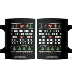 Funny Nurse Ugly Xmas Coffee Mug Deck The Hall With Beta Blockers TS10 Black Print Your Wear