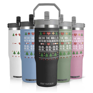 Funny Nurse Ugly Xmas Flip Straw Tumbler Deck The Hall With Beta Blockers TS10 Print Your Wear