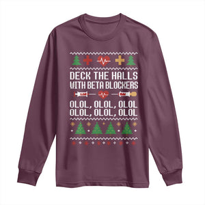 Funny Nurse Ugly Xmas Long Sleeve Shirt Deck The Hall With Beta Blockers TS10 Maroon Print Your Wear