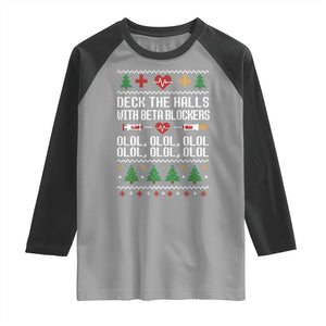 Funny Nurse Ugly Xmas Raglan Shirt Deck The Hall With Beta Blockers TS10 Sport Gray Black Print Your Wear