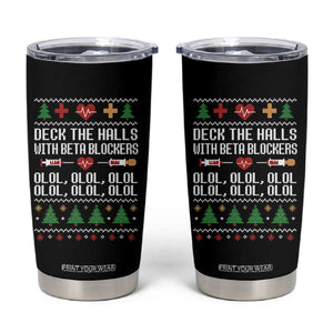 Funny Nurse Ugly Xmas Tumbler Cup Deck The Hall With Beta Blockers TS10 Black Print Your Wear