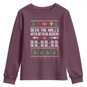 Funny Nurse Ugly Xmas Youth Sweatshirt Deck The Hall With Beta Blockers TS10 Maroon Print Your Wear