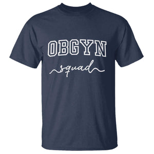 OBGYN Squad T Shirt Obstetrics And Gynecology Nurse TS10 Navy Print Your Wear