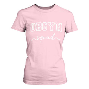 OBGYN Squad T Shirt For Women Obstetrics And Gynecology Nurse TS10 Light Pink Print Your Wear