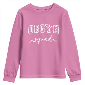 OBGYN Squad Youth Sweatshirt Obstetrics And Gynecology Nurse TS10 Azalea Print Your Wear