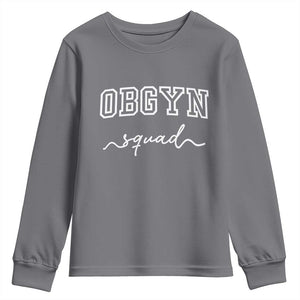 OBGYN Squad Youth Sweatshirt Obstetrics And Gynecology Nurse TS10 Charcoal Print Your Wear