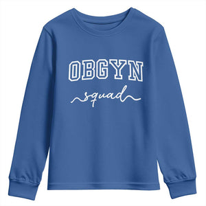 OBGYN Squad Youth Sweatshirt Obstetrics And Gynecology Nurse TS10 Royal Blue Print Your Wear