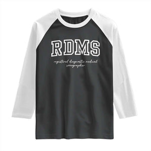 Sonographer Raglan Shirt RDMS Ultrasound Tech Technologist Gift TS10 Black White Print Your Wear