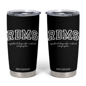 Sonographer Tumbler Cup RDMS Ultrasound Tech Technologist Gift TS10 Black Print Your Wear