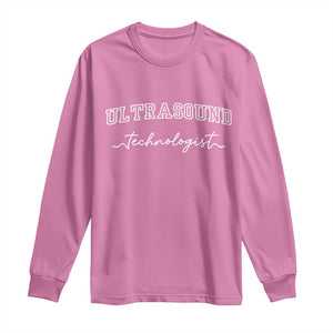 Ultrasound Tech Long Sleeve Shirt Technologist Gift Sonographer Sonography Student TS10 Azalea Print Your Wear