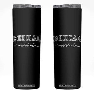 Medical Assistant Skinny Tumbler MA Nurse Gift TS10 Black Print Your Wear