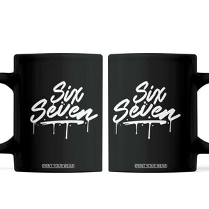 Fun Six Seven Meme Coffee Mug Funny 6 7 Meme Gen Alpha Slang Streetwear TS10 Black Print Your Wear