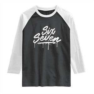 Fun Six Seven Meme Raglan Shirt Funny 6 7 Meme Gen Alpha Slang Streetwear TS10 Black White Print Your Wear