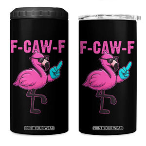 Funny F-Caw-F Flamingo 4 in 1 Can Cooler Tumbler Adult Humor TS10 One Size: 16 oz Black Print Your Wear