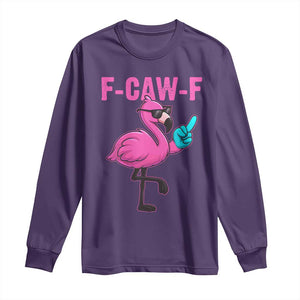 Funny F-Caw-F Flamingo Long Sleeve Shirt Adult Humor TS10 Purple Print Your Wear