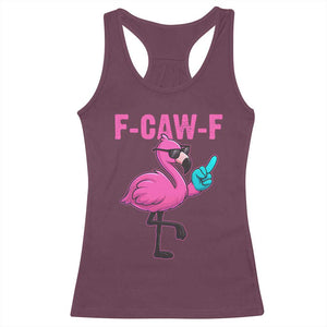 Funny F-Caw-F Flamingo Racerback Tank Top Adult Humor TS10 Maroon Print Your Wear