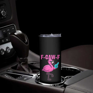 Funny F-Caw-F Flamingo Skinny Tumbler Adult Humor TS10 Print Your Wear