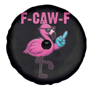 Funny F-Caw-F Flamingo Spare Tire Cover Adult Humor TS10 Print Your Wear