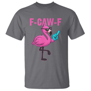 Funny F-Caw-F Flamingo T Shirt Adult Humor TS10 Charcoal Print Your Wear