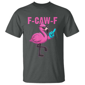 Funny F-Caw-F Flamingo T Shirt Adult Humor TS10 Dark Heather Print Your Wear