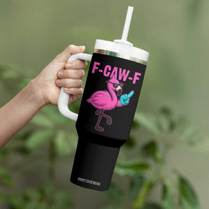 Funny F-Caw-F Flamingo Tumbler With Handle Adult Humor TS10 Print Your Wear