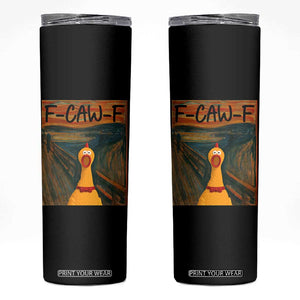 F Caw F Screaming Chicken Skinny Tumbler Funny Fawk Off Meme TS10 Black Print Your Wear