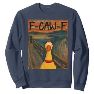 F Caw F Screaming Chicken Sweatshirt Funny Fawk Off Meme TS10 Navy Print Your Wear