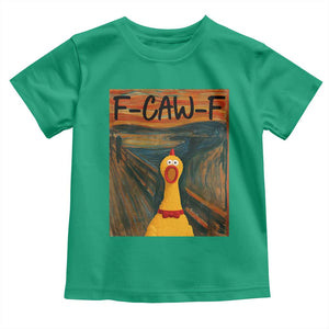 F Caw F Screaming Chicken Toddler T Shirt Funny Fawk Off Meme TS10 Irish Green Print Your Wear
