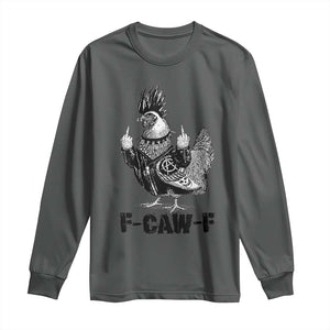 F Caw F Screaming Chicken Long Sleeve Shirt Metal Heavy Punk Rock Music Lovers TS10 Dark Heather Print Your Wear
