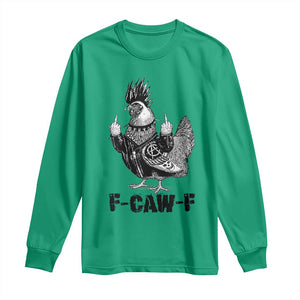 F Caw F Screaming Chicken Long Sleeve Shirt Metal Heavy Punk Rock Music Lovers TS10 Irish Green Print Your Wear