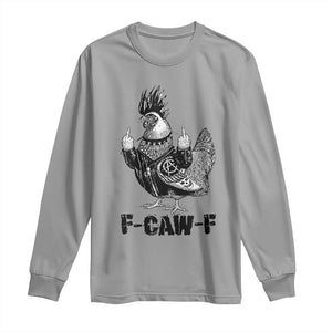 F Caw F Screaming Chicken Long Sleeve Shirt Metal Heavy Punk Rock Music Lovers TS10 Sport Gray Print Your Wear