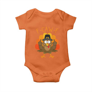 F-Caw-F Funny Turkey Baby Onesie Happy Thanksgiving Day Family Dinner TS10 Orange Print Your Wear