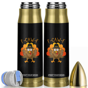 F-Caw-F Funny Turkey Bullet Tumbler Happy Thanksgiving Day Family Dinner TS10 Black Print Your Wear