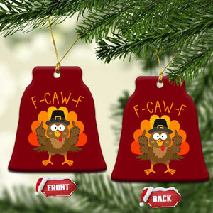 F-Caw-F Funny Turkey Ceramic Ornament Happy Thanksgiving Day Family Dinner TS10 Print Your Wear