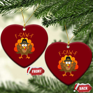 F-Caw-F Funny Turkey Ceramic Ornament Happy Thanksgiving Day Family Dinner TS10 Print Your Wear