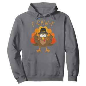 F-Caw-F Funny Turkey Hoodie Happy Thanksgiving Day Family Dinner TS10 Charcoal Print Your Wear