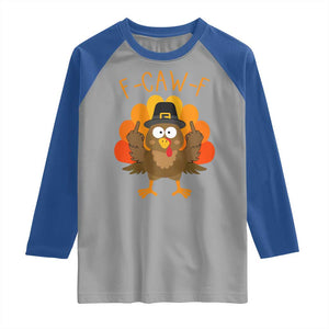 F-Caw-F Funny Turkey Raglan Shirt Happy Thanksgiving Day Family Dinner TS10 Sport Gray Royal Print Your Wear