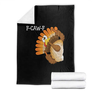 F-Caw-F Funny Silly Turkey Throw Blanket Happy Thanksgiving Day Family Dinner TS10 Black Print Your Wear