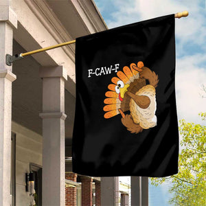 F-Caw-F Funny Silly Turkey Garden Flag Happy Thanksgiving Day Family Dinner TS10 Print Your Wear