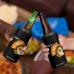 F-Caw-F Funny Silly Turkey 4 in 1 Can Cooler Tumbler Happy Thanksgiving Day Family Dinner TS10 Print Your Wear