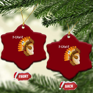 F-Caw-F Funny Silly Turkey Ceramic Ornament Happy Thanksgiving Day Family Dinner TS10 Print Your Wear