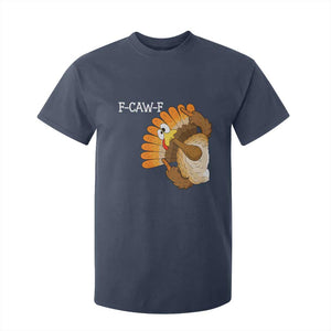 F-Caw-F Funny Silly Turkey T Shirt For Kid Happy Thanksgiving Day Family Dinner TS10 Navy Print Your Wear