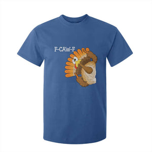 F-Caw-F Funny Silly Turkey T Shirt For Kid Happy Thanksgiving Day Family Dinner TS10 Royal Blue Print Your Wear