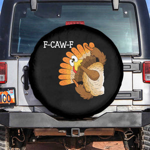 F-Caw-F Funny Silly Turkey Spare Tire Cover Happy Thanksgiving Day Family Dinner TS10 No hole Black Print Your Wear