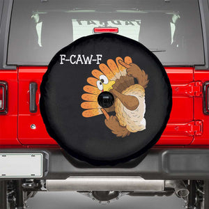 F-Caw-F Funny Silly Turkey Spare Tire Cover Happy Thanksgiving Day Family Dinner TS10 Black Print Your Wear